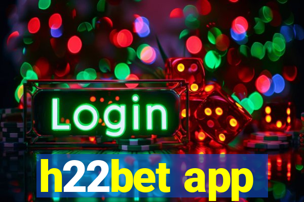 h22bet app